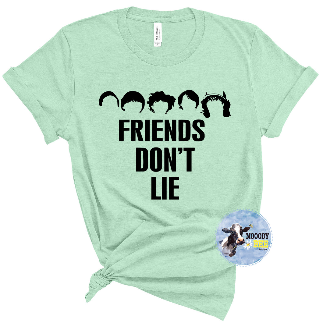 Friends Don't Lie