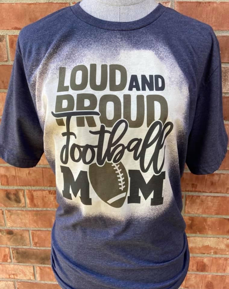 Loud and proud Football mom