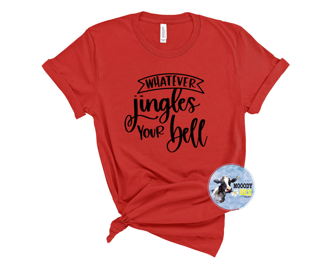 Whatever Jingles your Bell